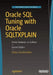 Oracle SQL Tuning with Oracle SQLTXPLAIN: Oracle Database 12c Edition by Stelios Charalambides