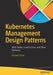 Kubernetes Management Design Patterns: With Docker, Coreos Linux, and Other Platforms by Deepak Vohra