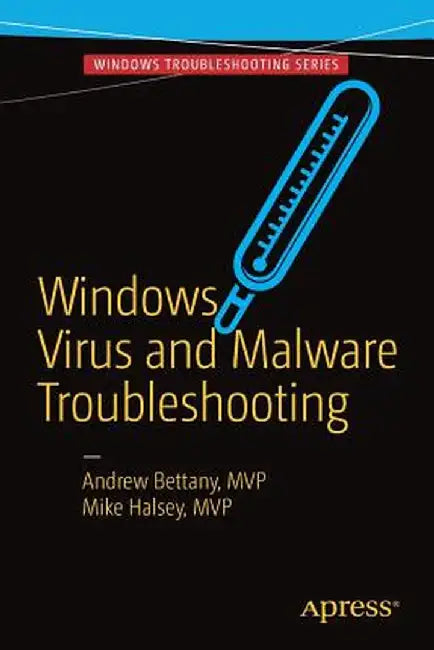 Windows Virus and Malware Troubleshooting by Andrew Bettany