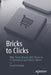 Bricks to Clicks: Why Some Brands Will Thrive in E-Commerce and Others Won't by David Feinleib