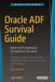 Oracle Adf Survival Guide: Mastering the Application Development Framework by Sten Vesterli
