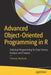 Advanced Object-Oriented Programming in R: Statistical Programming for Data Science, Analysis and Finance by Thomas Mailund