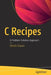 C Recipes: A Problem-Solution Approach by Shirish Chavan