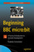 Beginning BBC Micro: Bit: A Practical Introduction to Micro: Bit Development by Pradeeka Seneviratne