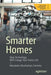 Smarter Homes: How Technology Has Changed Your Home Life by Alexandra DesChamps-Sonsino
