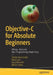 Objective-C for Absolute Beginners: Iphone, iPad and Mac Programming Made Easy by Stefan Kaczmarek