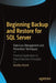 Beginning Backup and Restore for SQL Server: Data Loss Management and Prevention Techniques by Bradley Beard