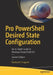 Pro Powershell Desired State Configuration: An In-Depth Guide to Windows Powershell Dsc by Ravikanth Chaganti