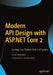 Modern API Design with ASP.Net Core 2: Building Cross-Platform Back-End Systems by Fanie Reynders