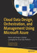 Cloud Data Design, Orchestration, and Management Using Microsoft Azure: Master and Design a Solution Leveraging the Azure Data Platform by Francesco Diaz