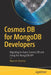 Cosmos DB for Mongodb Developers: Understanding the Migration and Advantages of Mongodb Into Azure Cosmos DB by Manish Sharma