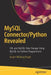 MySQL Connector/Python Revealed: SQL and Nosql Data Storage Using MySQL for Python Programmers by Jesper Wisborg Krogh