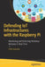 Defending Iot Infrastructures with the Raspberry Pi: Monitoring and Detecting Nefarious Behavior in Real Time by Chet Hosmer
