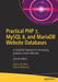 Practical PHP 7, MySQL 8, and Mariadb Website Databases: A Simplified Approach to Developing Database-Driven Websites by Adrian W. West