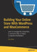 Building Your Online Store with Wordpress and Woocommerce: Learn to Leverage the Critical Role Ecommerce Plays in Today's Competitive Marketplace by Lisa Sims