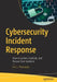 Cybersecurity Incident Response: How to Contain, Eradicate, and Recover from Incidents by Eric C. Thompson