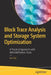 Block Trace Analysis and Storage System Optimization: A Practical Approach with Matlab/Python Tools by Jun Xu