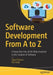 Software Development from A to Z: A Deep Dive Into All the Roles Involved in the Creation of Software by Olga Filipova