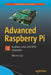 Advanced Raspberry Pi: Raspbian Linux and Gpio Integration by Warren Gay