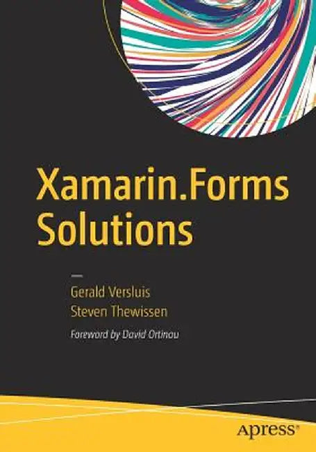 Xamarin.Forms Solutions by Gerald Versluis