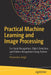 Practical Machine Learning and Image Processing: For Facial Recognition, Object Detection, and Patt by Singh, Himanshu