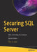 Securing SQL Server: Dbas Defending the Database by Peter A. Carter