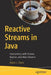 Reactive Streams in Java: Concurrency with Rxjava, Reactor, and Akka Streams by Adam L. Davis
