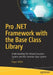Pro .Net Framework with the Base Class Library: Understanding the Virtual Execution System and the Common Type System by Roger Villela