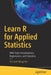 Learn R for Applied Statistics: With Data Visualizations Regressions and Statistics by Hui, Eric Goh Ming Hui