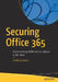 Securing Office 365: Masterminding MDM and Compliance in the Cloud by Matthew Katzer