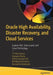Oracle High Availability, Disaster Recovery, and Cloud Services: Explore Rac, Data Guard, and Cloud Technology by Y. V. Ravikumar