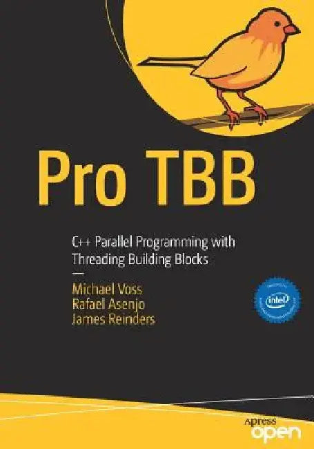 Pro Tbb: C++ Parallel Programming with Threading Building Blocks by James Reinders