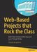 Web-Based Projects That Rock the Class: Build Fully-Functional Web Apps and Learn Through Doing by Christos Karayiannis