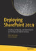 Deploying Sharepoint 2019: Installing, Configuring, and Optimizing for On-Premises and Hybrid Scenarios by Vlad Catrinescu