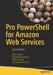 Pro Powershell for Amazon Web Services by Brian Beach