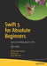 Swift 5 for Absolute Beginners: Learn to Develop Apps for IOS by Stefan Kaczmarek