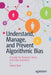 Understand, Manage, and Prevent Algorithmic Bias: A Guide for Business Users and Data Scientists by Tobias Baer