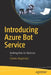 Introducing Azure Bot Service: Building Bots for Business by Charles David Waghmare
