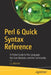 Perl 6 Quick Syntax Reference: A Pocket Guide to the Language, Apis, and Library by J. J. Merelo
