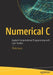 Numerical C: Applied Computational Programming with Case Studies by Philip Joyce