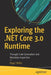 Exploring the .Net Core 3.0 Runtime: Through Code Generation and Metadata Inspection by Roger Villela