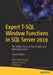 Expert T-SQL Window Functions in SQL Server 2019: The Hidden Secret to Fast Analytic and Reporting Queries by Kathi Kellenberger