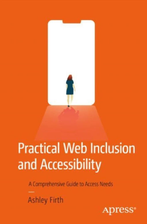 Practical Web Inclusion and Accessibility by Jacques Neriah