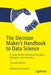 The Decision Maker's Handbook to Data Science: A Guide for Non-Technical Executives Managers and Founders by Kampakis, Stylianos