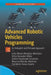 Advanced Robotic Vehicles Programming: An Ardupilot and Pixhawk Approach by Julio Alberto Mendoza-Mendoza