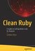 Clean Ruby: A Guide to Crafting Better Code for Rubyists by Carleton DiLeo