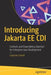 Introducing Jakarta Ee CDI: Contexts and Dependency Injection for Enterprise Java Development by Luqman Saeed