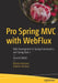 Pro Spring MVC with Webflux: Web Development in Spring Framework 5 and Spring Boot 2 by Marten Deinum