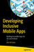 Mobile Development Digital Inclusion: Accessibility for IOS & Android by Rob Whitaker