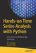 Hands -On Time Series Analysis with Python: From Basics to Bleeding Edge Techniques by Vishwas, B. V.